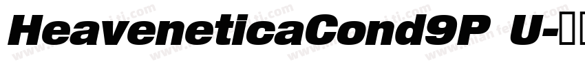 HeaveneticaCond9P U字体转换
